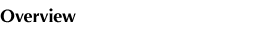 Overview